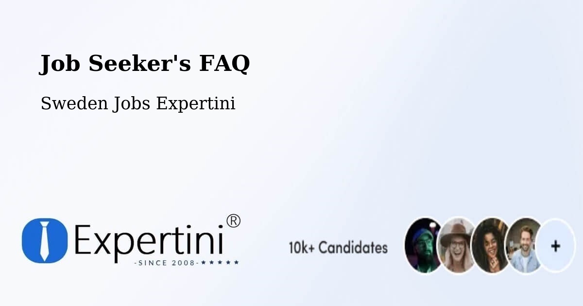 Job Seeker FAQ – Lilla Edet - Sweden Jobs Expertini